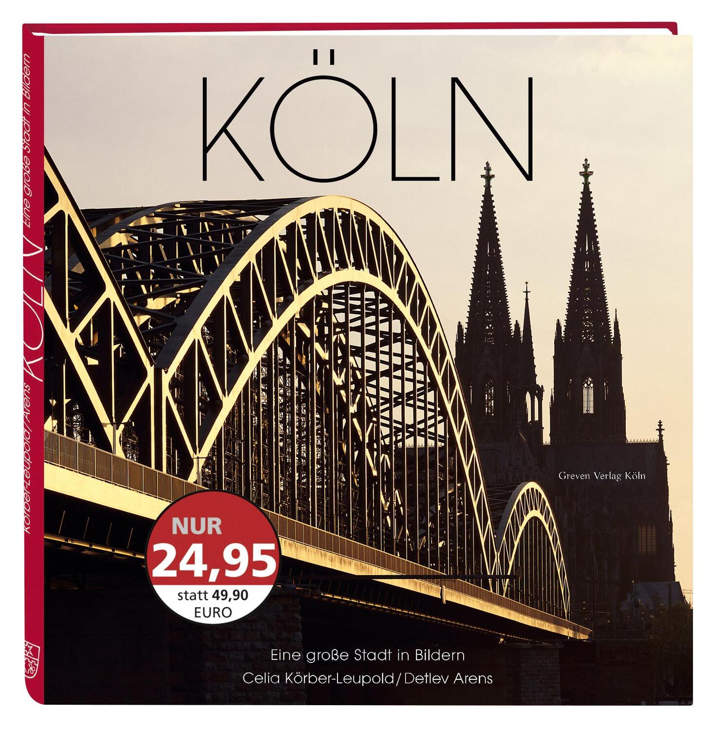 Cover: 9783774306844 | Köln. Eine große Stadt in Bildern | Detlev Arens | Buch | Deutsch
