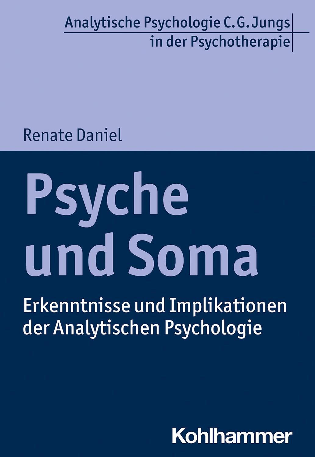 Cover: 9783170371828 | Psyche und Soma | Renate Daniel | Taschenbuch | Deutsch | 2020