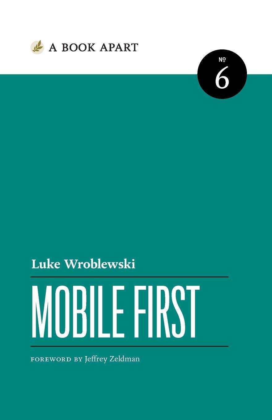 Cover: 9781952616488 | Mobile First | Luke Wroblewski | Taschenbuch | Paperback | Englisch