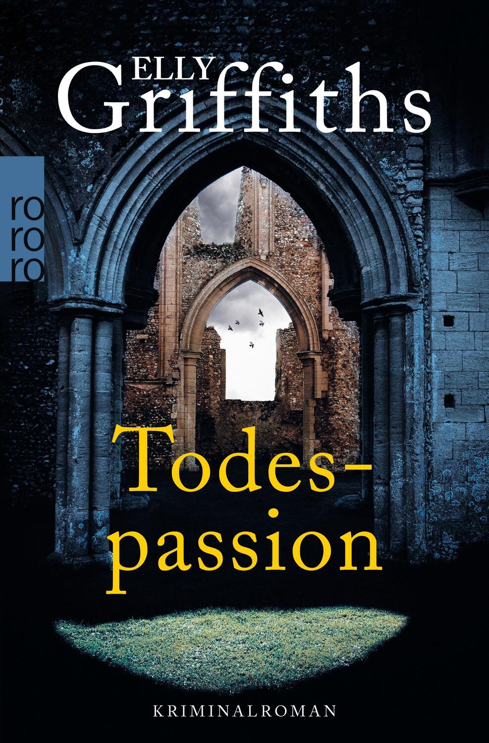 Cover: 9783499005411 | Todespassion | Kriminalroman | Elly Griffiths | Taschenbuch | Deutsch