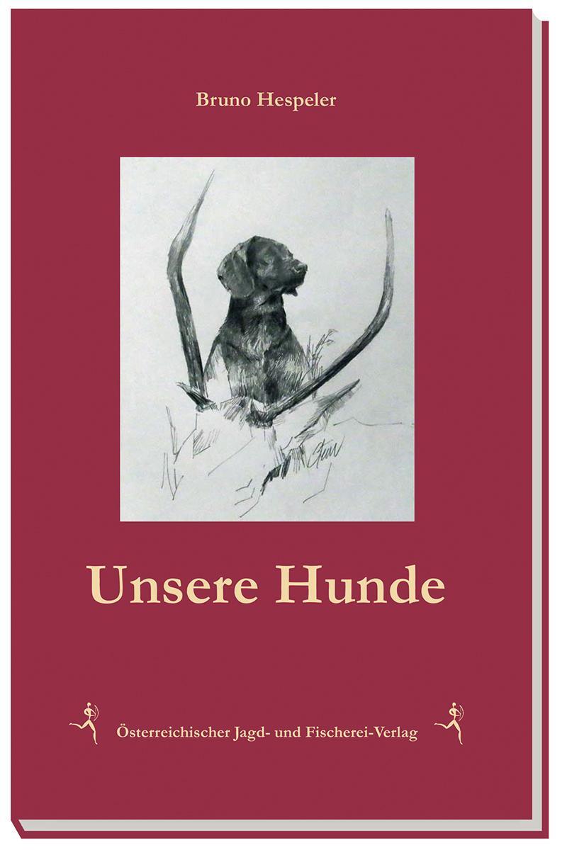 Cover: 9783852081397 | Unsere Hunde | Bruno Hespeler | Buch | Deutsch | 2016