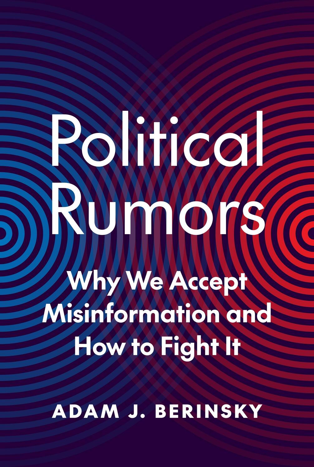 Cover: 9780691158389 | Political Rumors | Why We Accept Misinformation and How to Fight It