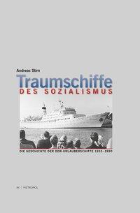 Cover: 9783940938794 | Traumschiffe des Sozialismus | Andreas Stirn | Taschenbuch | 815 S.
