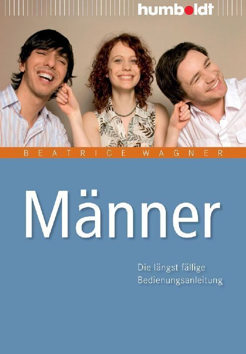 Cover: 9783899941630 | Männer | Die längst fällige Bedienungsanleitung | Beatrice Wagner
