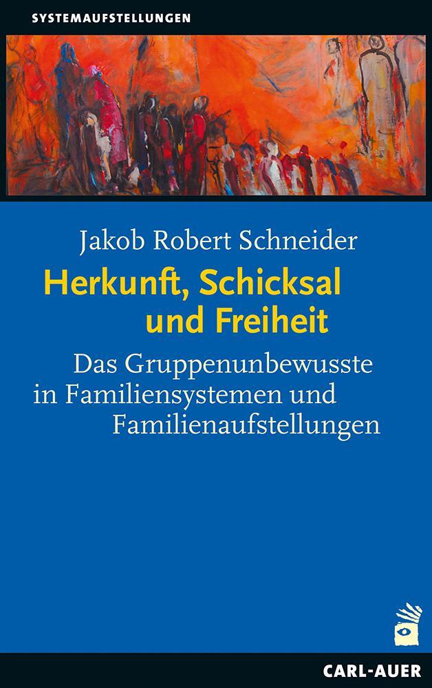 Cover: 9783849700997 | Herkunft, Schicksal und Freiheit | Jakob Robert Schneider | Buch