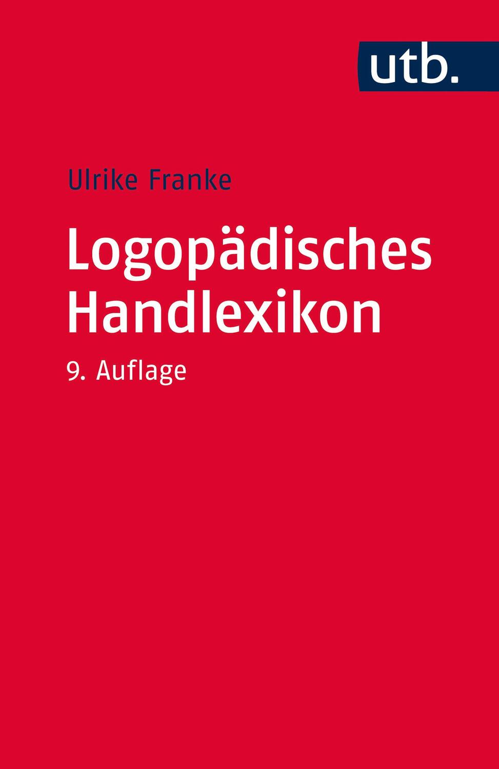 Cover: 9783825245863 | Logopädisches Handlexikon | Ulrike Franke | Taschenbuch | 280 S.