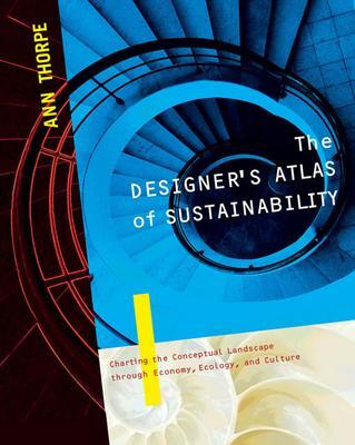 Cover: 9781597261005 | The Designer's Atlas of Sustainability | Ann Thorpe | Taschenbuch