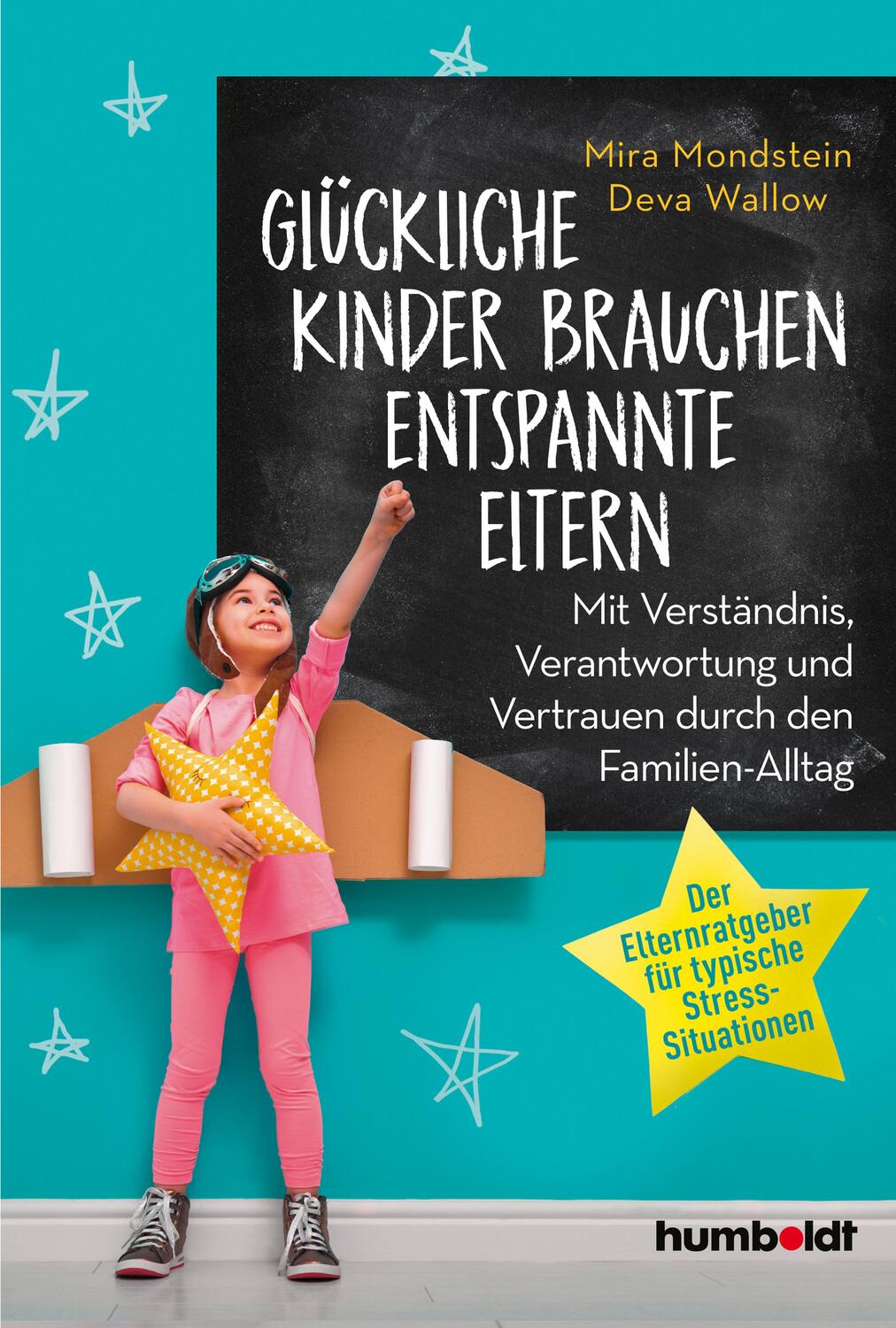Cover: 9783869106519 | Glückliche Kinder brauchen entspannte Eltern | Mira Mondstein (u. a.)