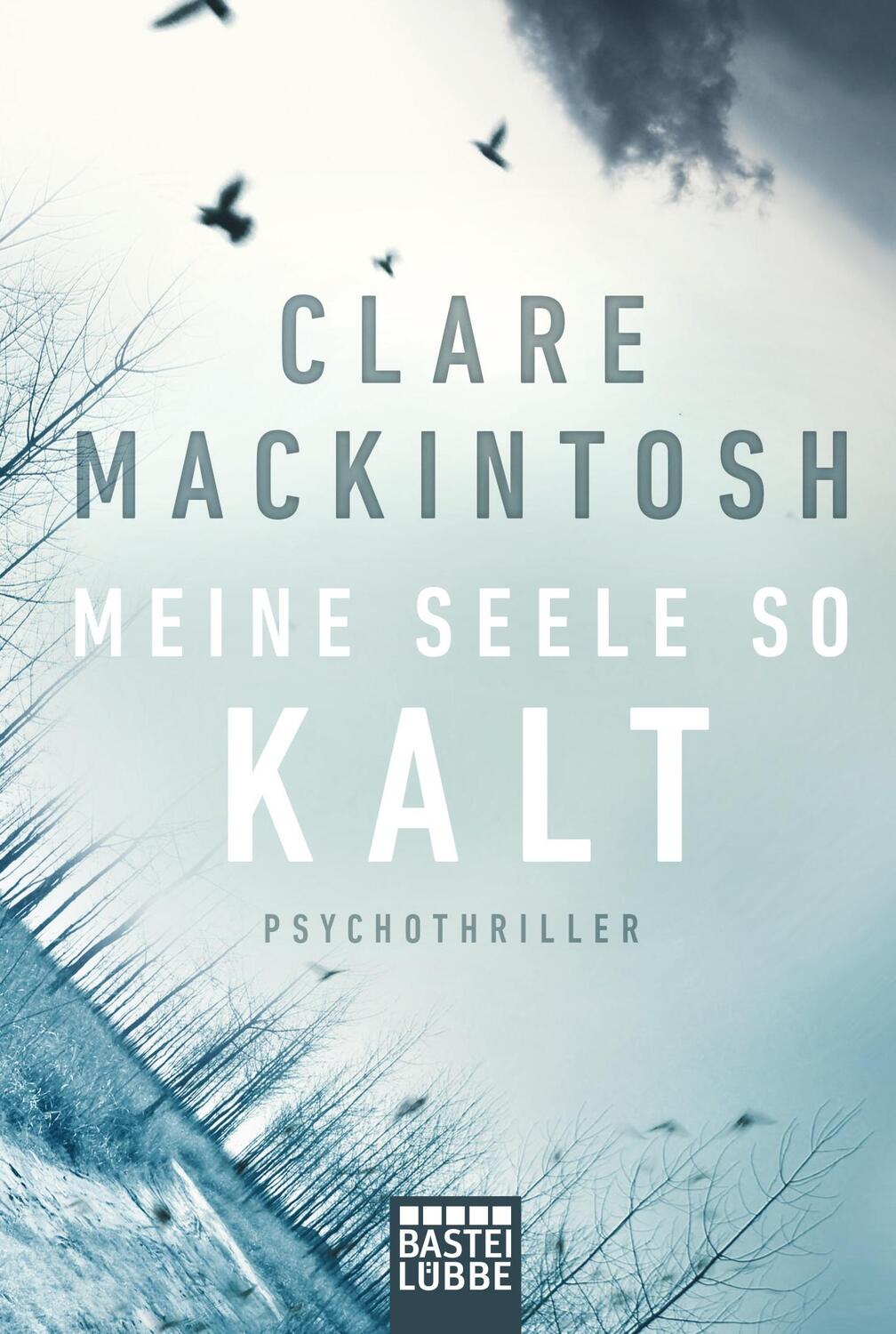 Cover: 9783404172924 | Meine Seele so kalt | Psychothriller | Clare Mackintosh | Taschenbuch
