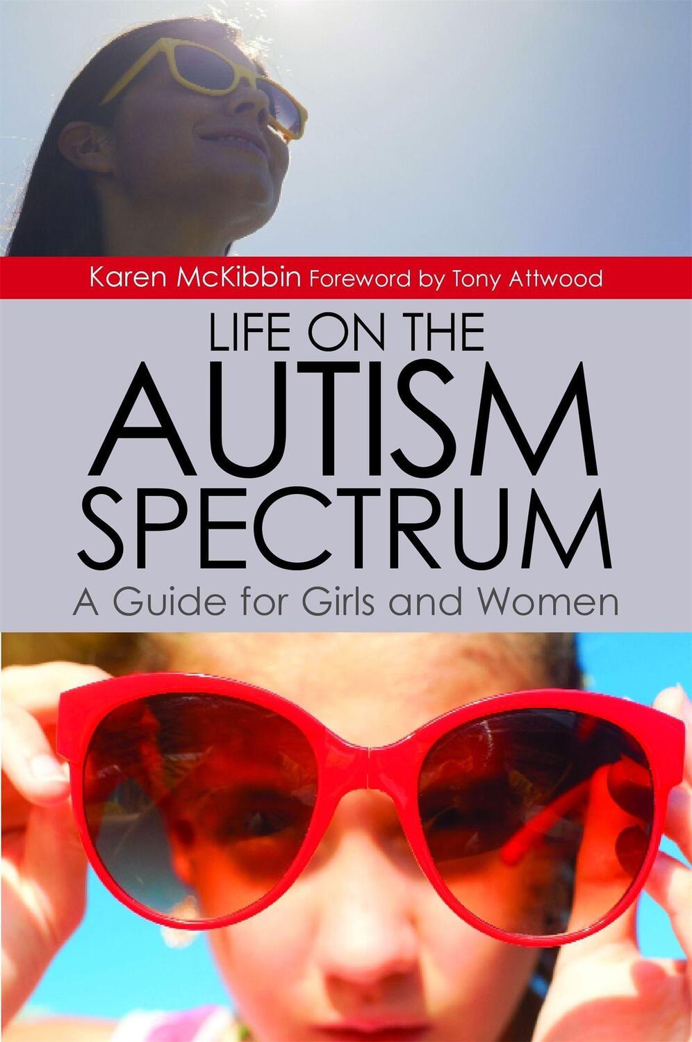 Cover: 9781849057479 | Life on the Autism Spectrum - A Guide for Girls and Women | McKibbin
