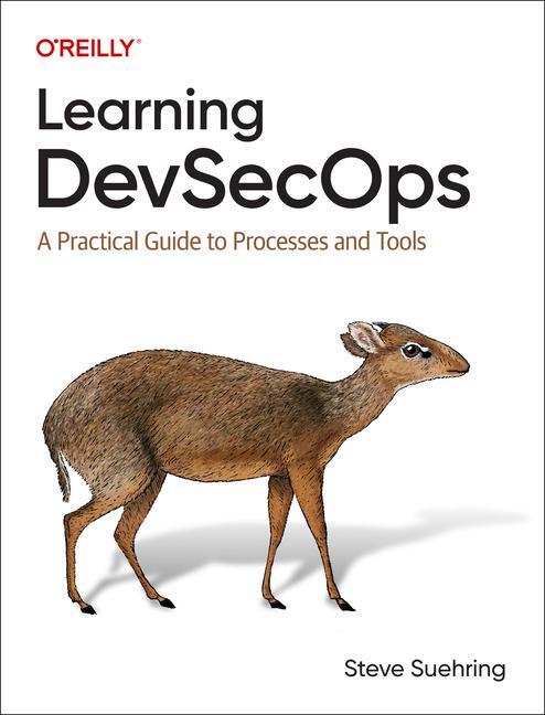 Cover: 9781098144869 | Learning DevSecOps | A Practical Guide to Processes and Tools | Buch