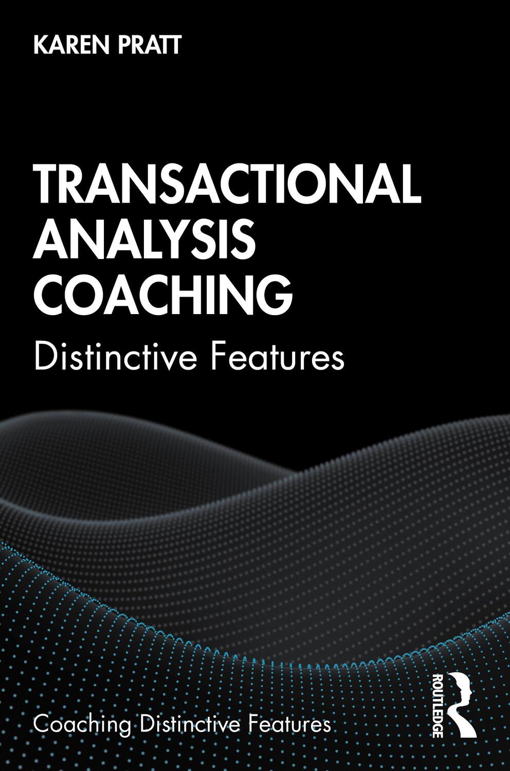 Cover: 9780367339241 | Transactional Analysis Coaching | Distinctive Features | Karen Pratt