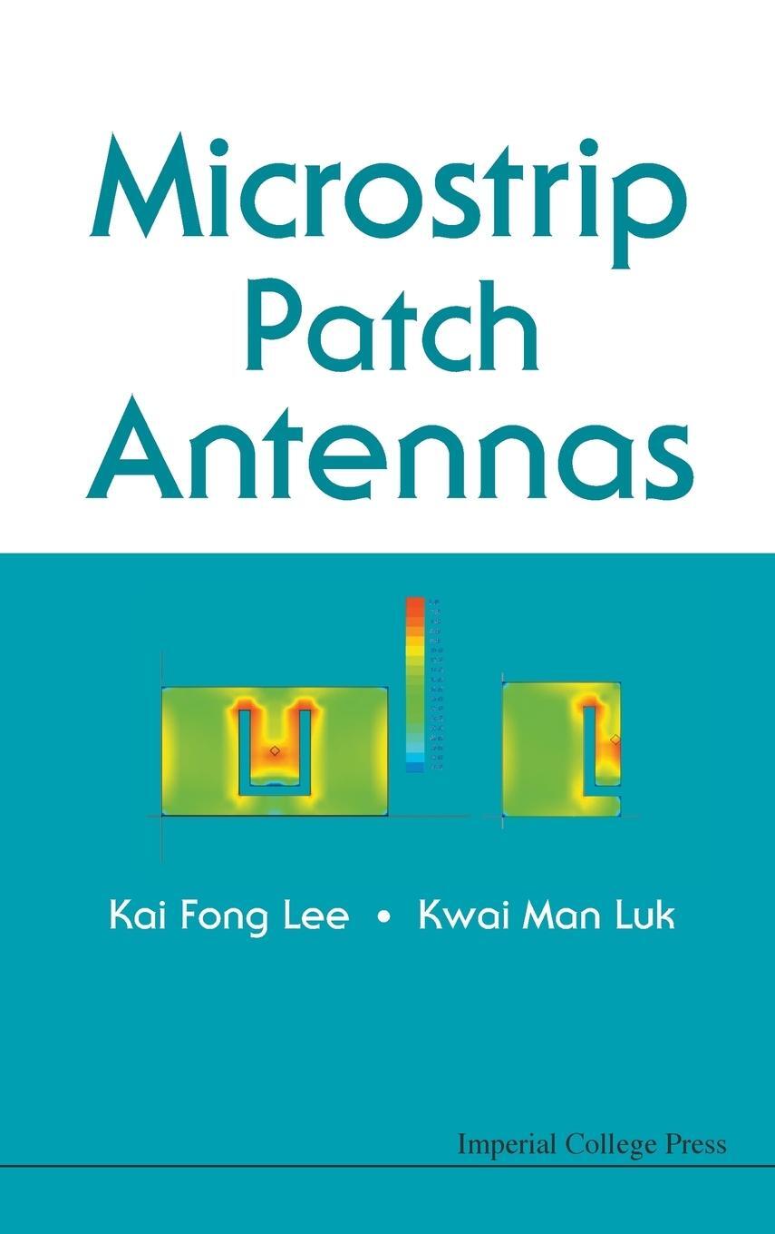 Cover: 9781848164536 | MICROSTRIP PATCH ANTENNAS | Kai Fong Lee (u. a.) | Buch | Englisch