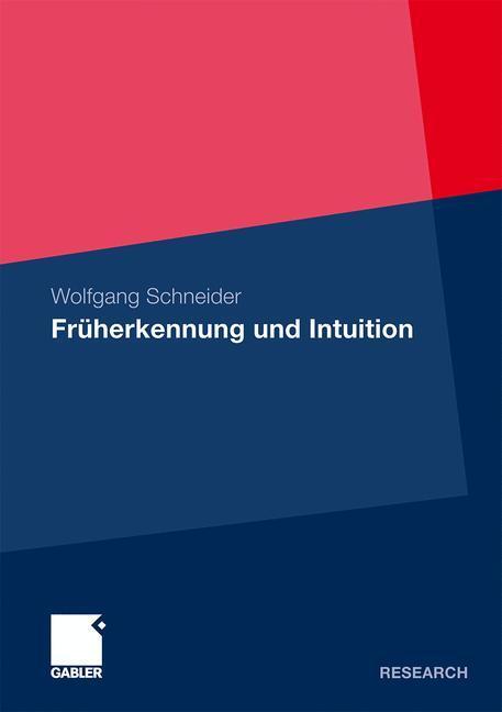 Cover: 9783834927873 | Früherkennung und Intuition | Wolfgang Schneider | Taschenbuch | xviii