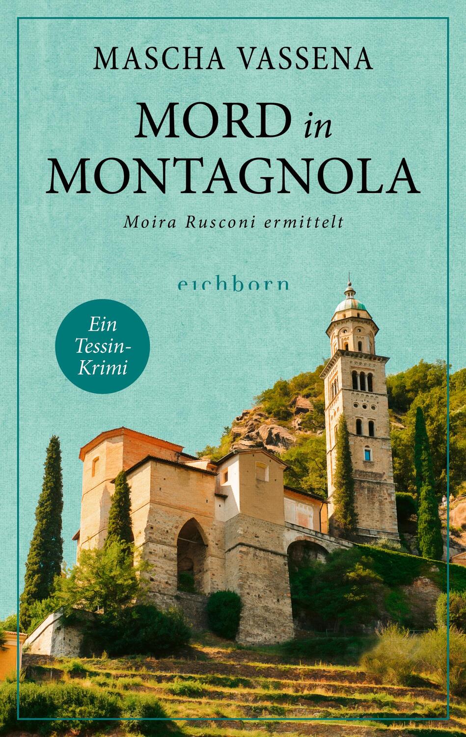 Cover: 9783847901020 | Mord in Montagnola | Moira Rusconi ermittelt. Ein Tessin-Krimi | Buch