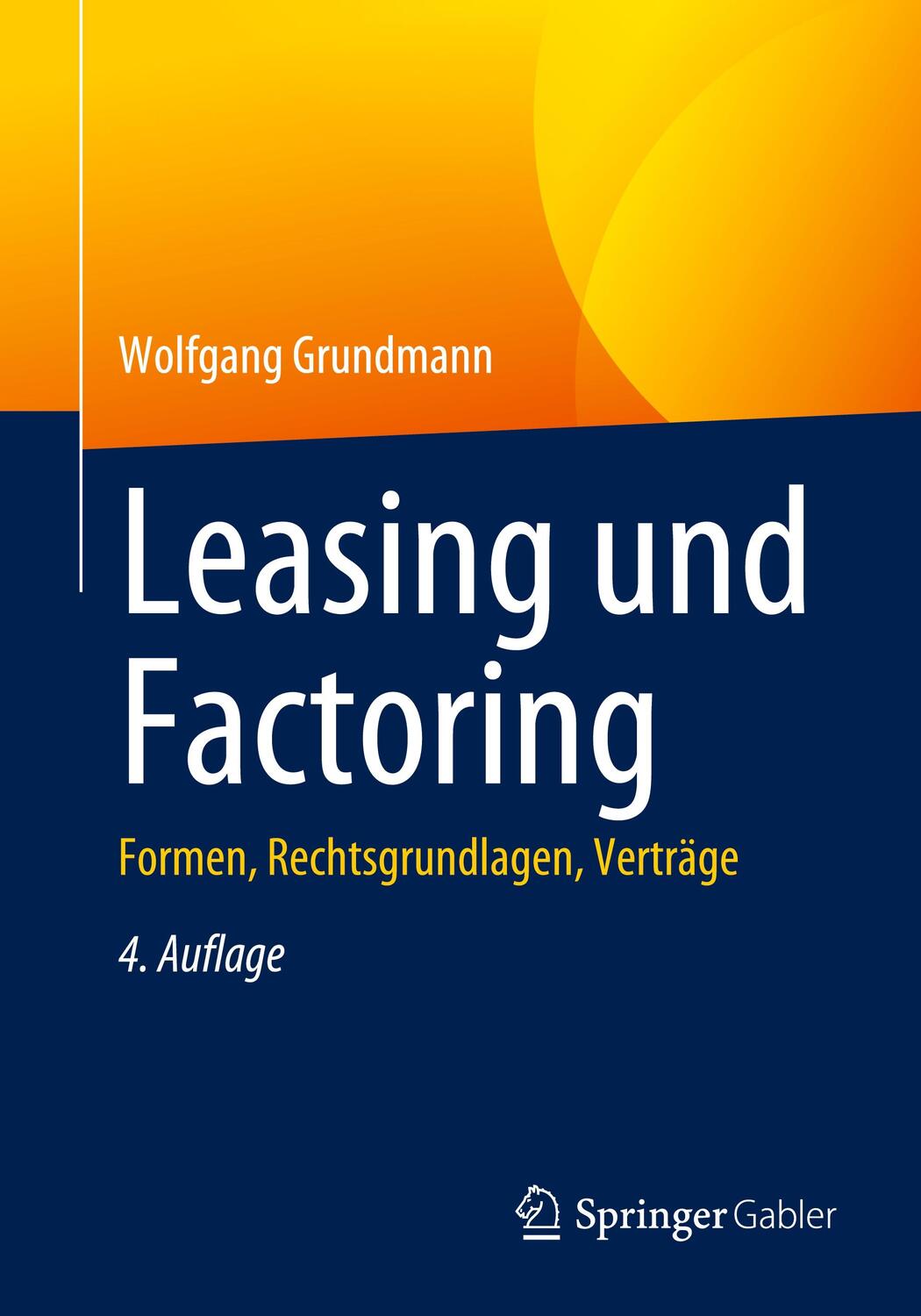 Cover: 9783658437084 | Leasing und Factoring | Formen, Rechtsgrundlagen, Verträge | Grundmann