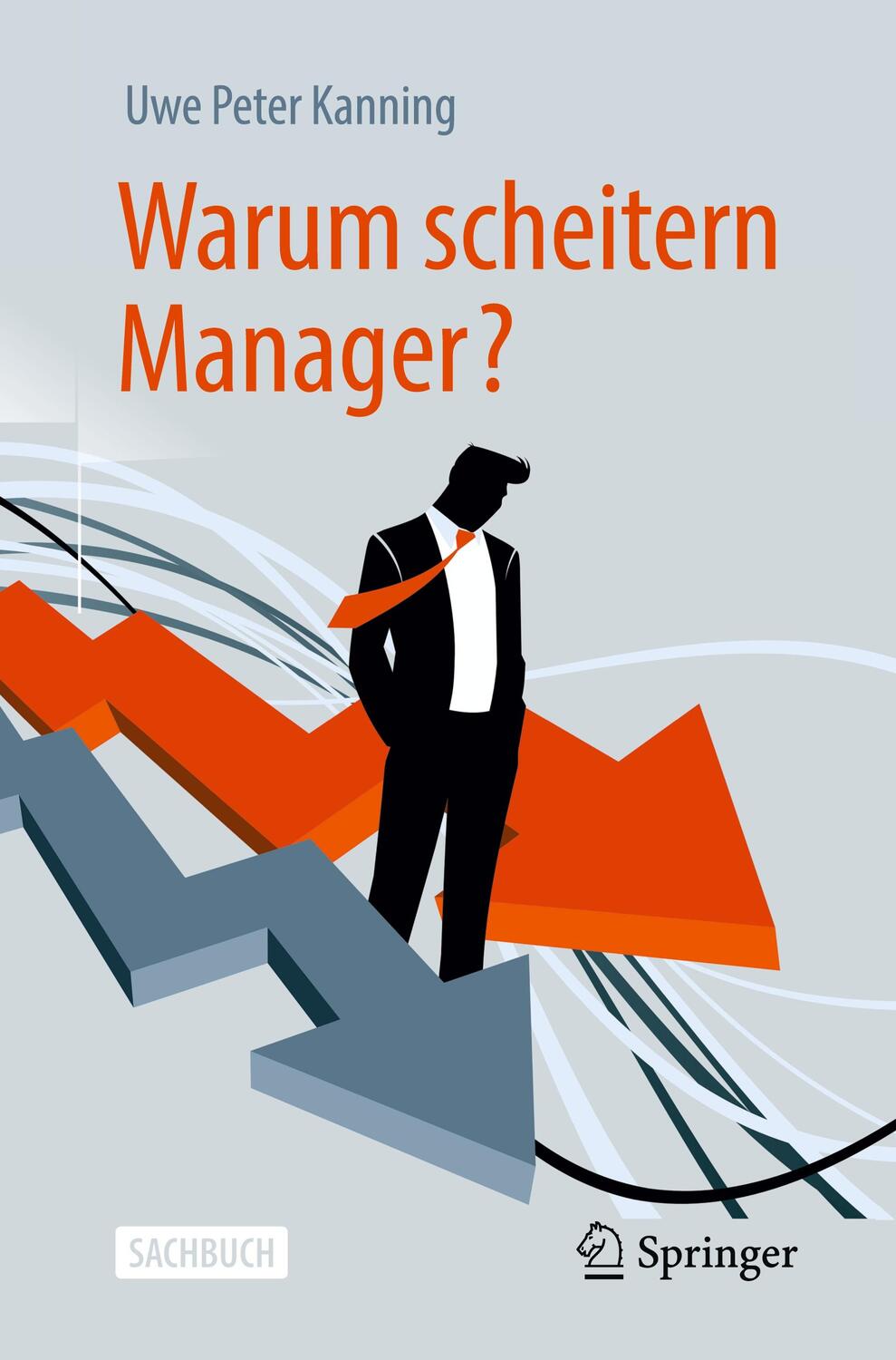 Cover: 9783662618035 | Warum scheitern Manager? | Uwe Peter Kanning | Taschenbuch | Paperback