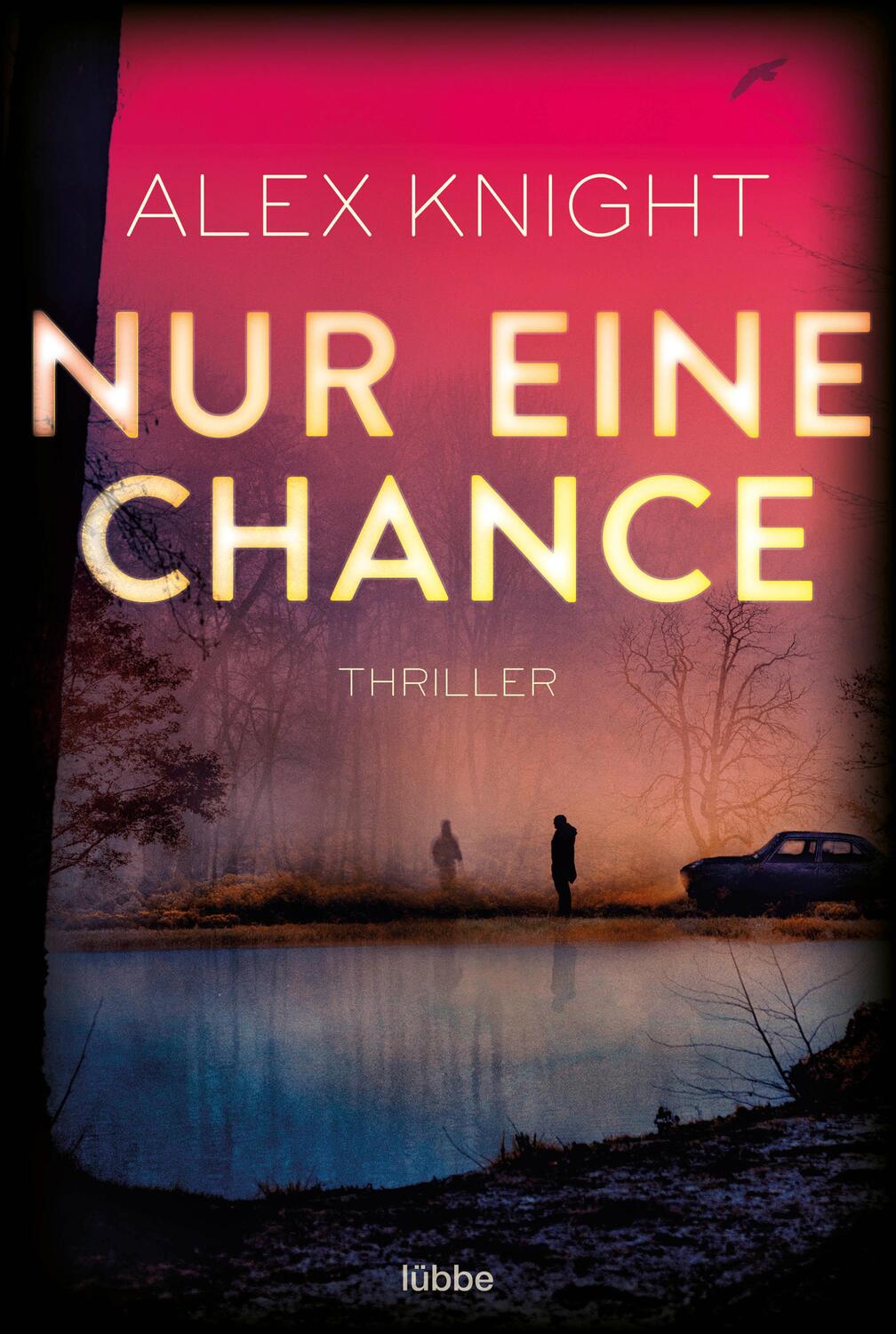 Cover: 9783404184958 | Nur eine Chance | Thriller | Alex Knight | Taschenbuch | 464 S. | 2022