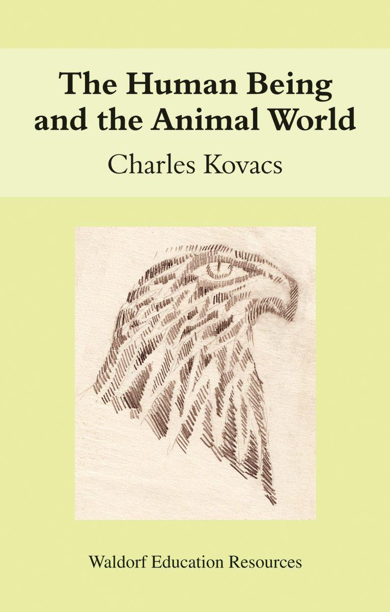 Cover: 9780863156403 | The Human Being and the Animal World | Charles Kovacs | Taschenbuch