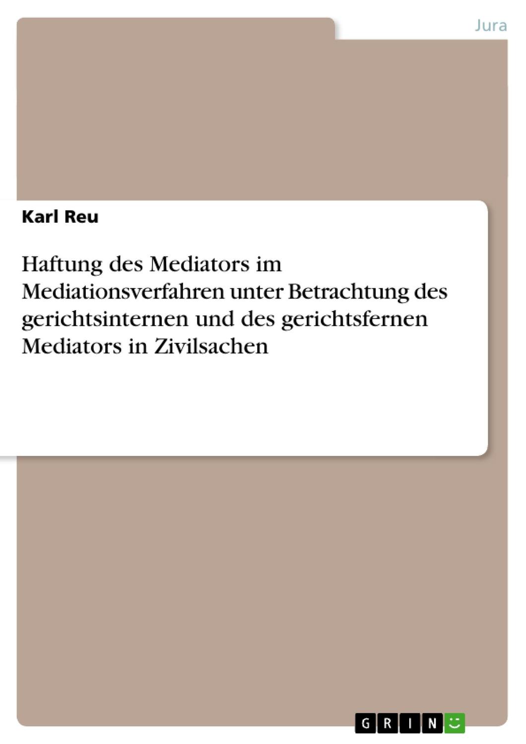 Cover: 9783656330783 | Haftung des Mediators im Mediationsverfahren unter Betrachtung des...