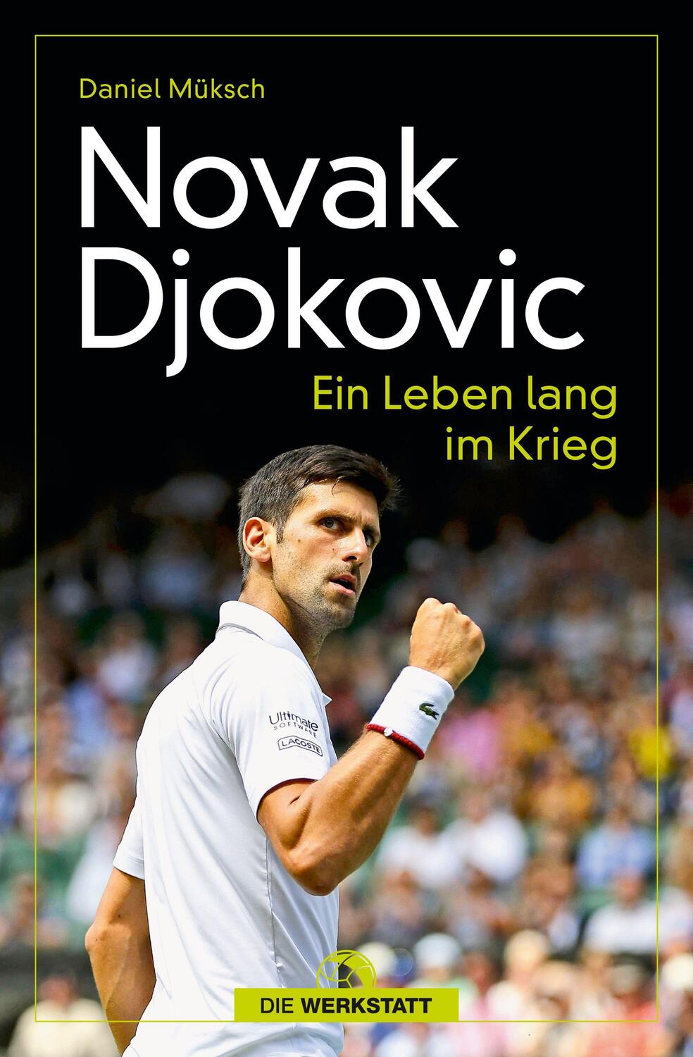 Cover: 9783730706039 | Novak Djokovic | Ein Leben lang im Krieg | Daniel Müksch | Taschenbuch