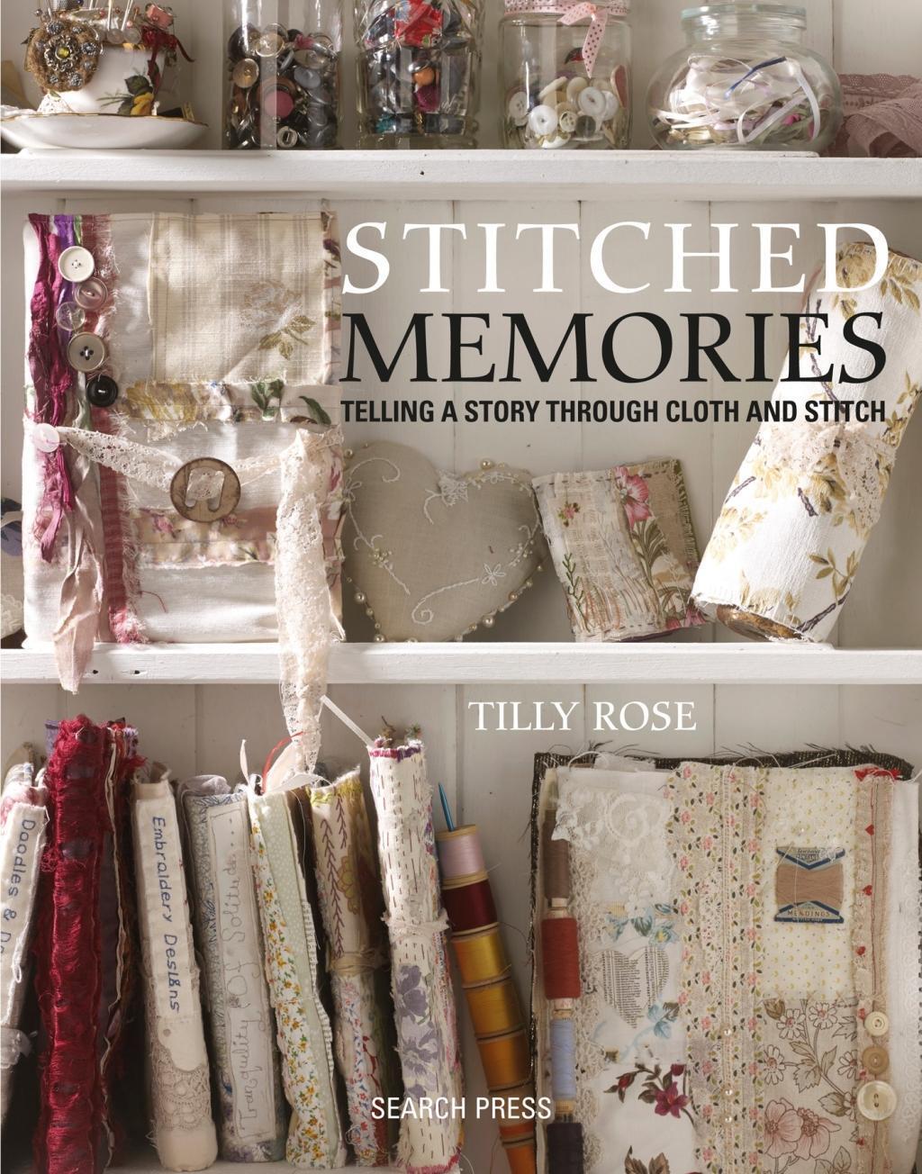 Cover: 9781782215653 | Stitched Memories | Telling a Story Through Cloth and Thread | Rose
