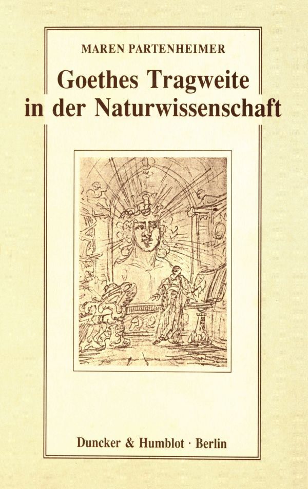 Cover: 9783428066292 | Goethes Tragweite in der Naturwissenschaft. | Maren Partenheimer