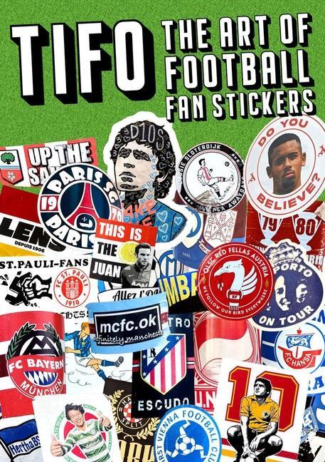Cover: 9781739386702 | Tifo: The Art of Football Fan Stickers | Suridh Hassan (u. a.) | Buch