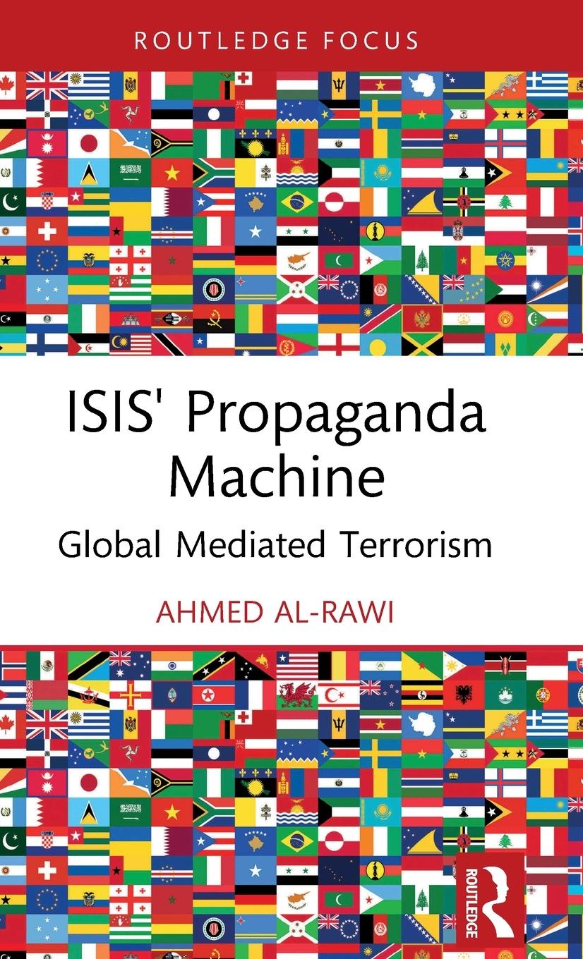 Cover: 9781032615868 | ISIS' Propaganda Machine | Global Mediated Terrorism | Ahmed Al-Rawi