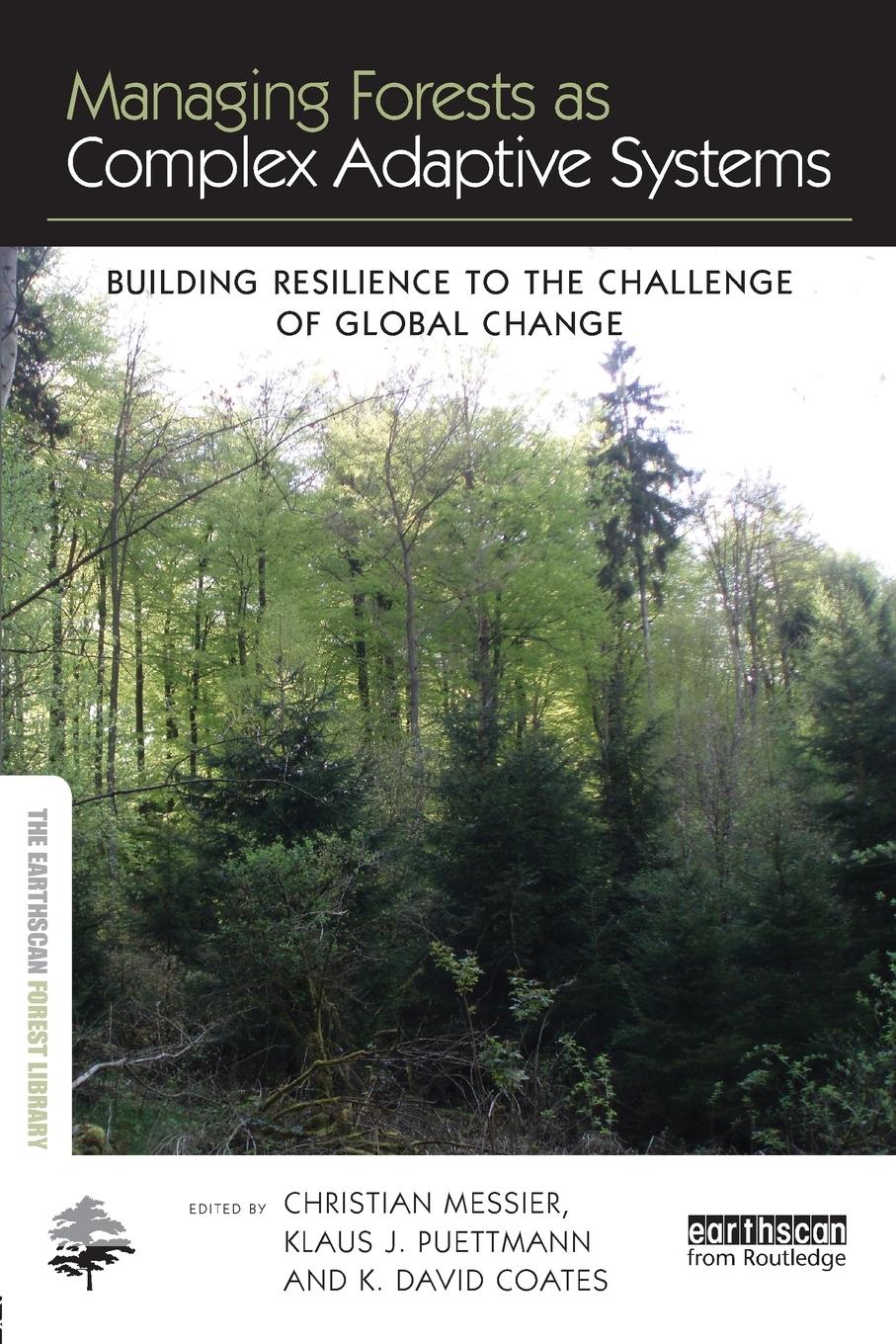 Cover: 9781138779693 | Managing Forests as Complex Adaptive Systems | Messier (u. a.) | Buch