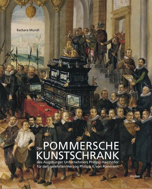 Cover: 9783777480459 | Der Pommersche Kunstschrank | Barbara Mundt | Buch | 432 S. | Deutsch