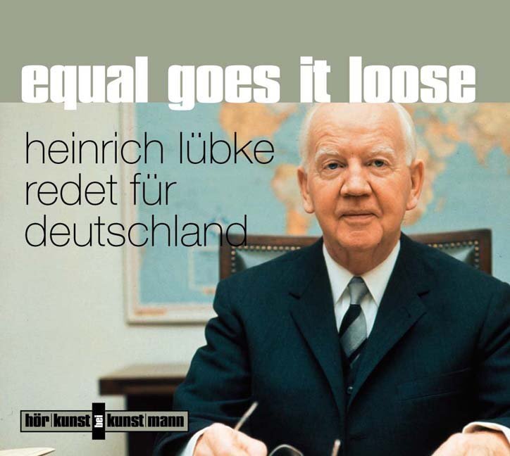 Cover: 9783888974113 | Equal goes it loose, 1 Audio-CD | Heinrich Lübke redet für Deutschland