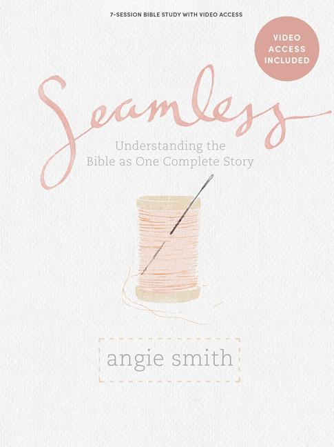 Cover: 9781087769462 | Seamless - Bible Study Book with Video Access | Angie Smith | Buch