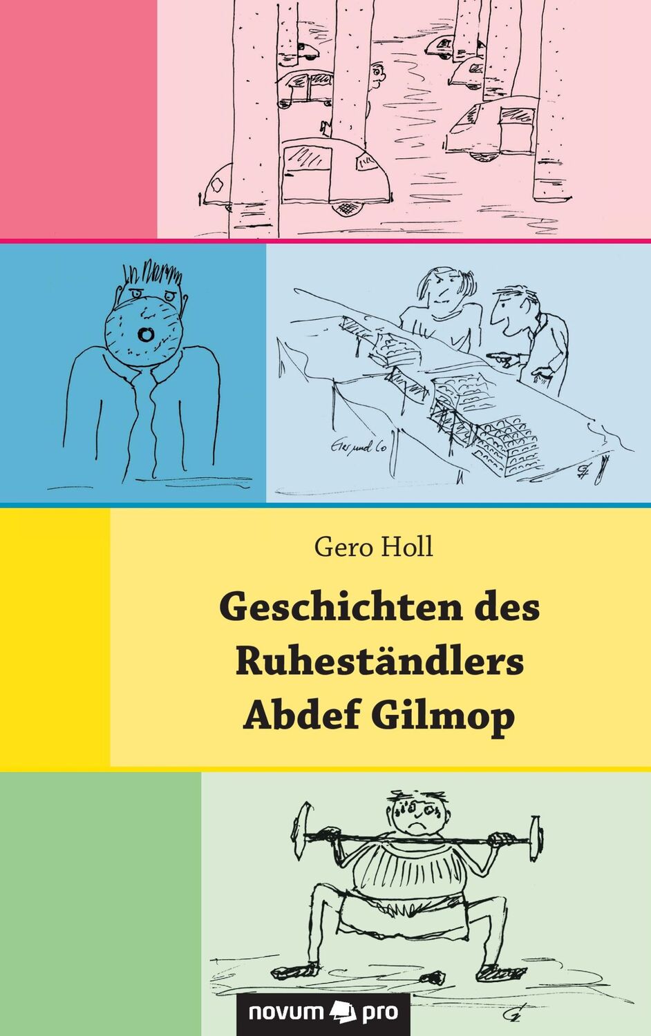 Cover: 9783958401419 | Geschichten des Ruheständlers Abdef Gilmop | Gero Holl | Taschenbuch