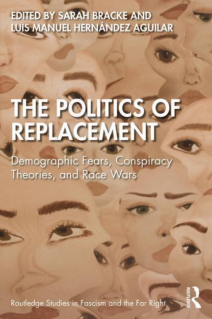 Cover: 9781032304069 | The Politics of Replacement | Luis Manuel Hernandez Aguilar (u. a.)