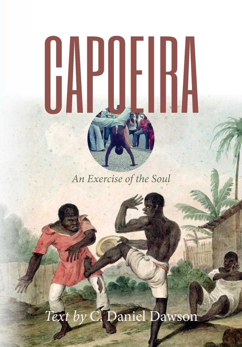 Cover: 9781937306465 | Capoeira | An Exercise of the Soul | Taschenbuch | Paperback | 2020
