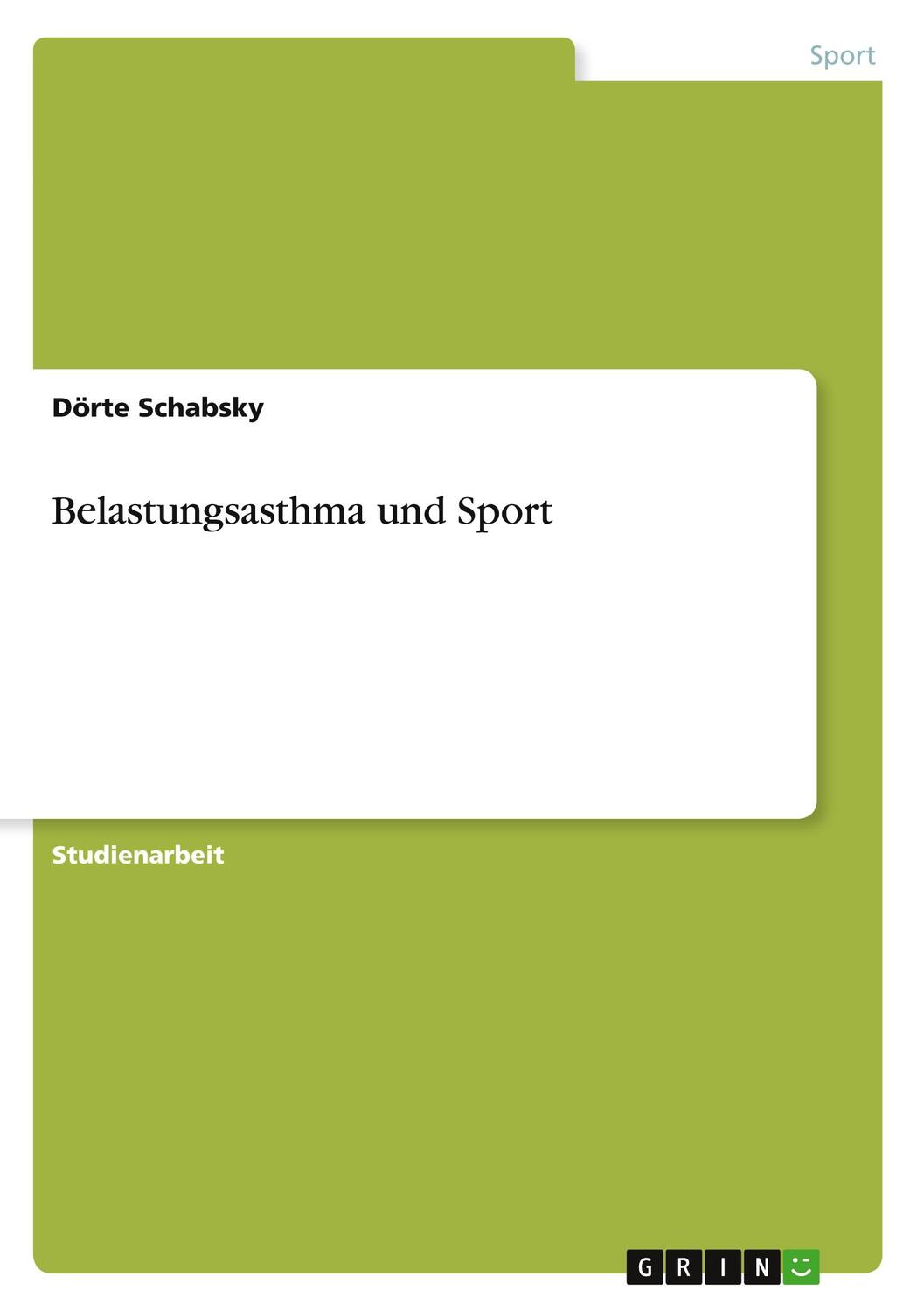 Cover: 9783640662661 | Belastungsasthma und Sport | Dörte Schabsky | Taschenbuch | Booklet