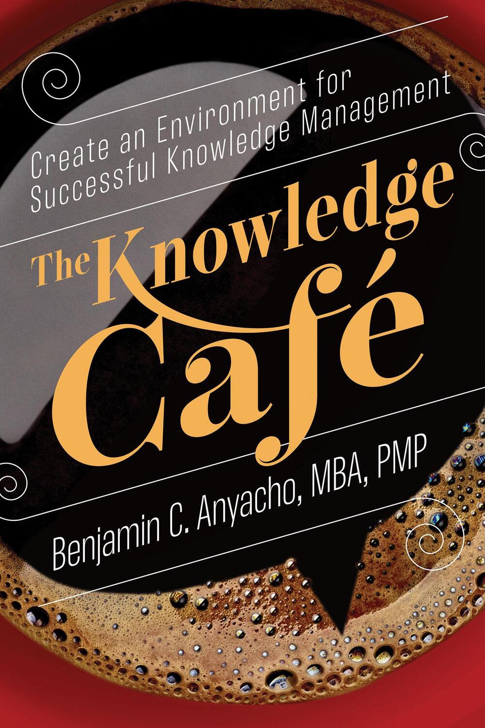 Cover: 9781523089512 | The Knowledge Cafe | Benjamin C. Anyacho | Taschenbuch | Englisch