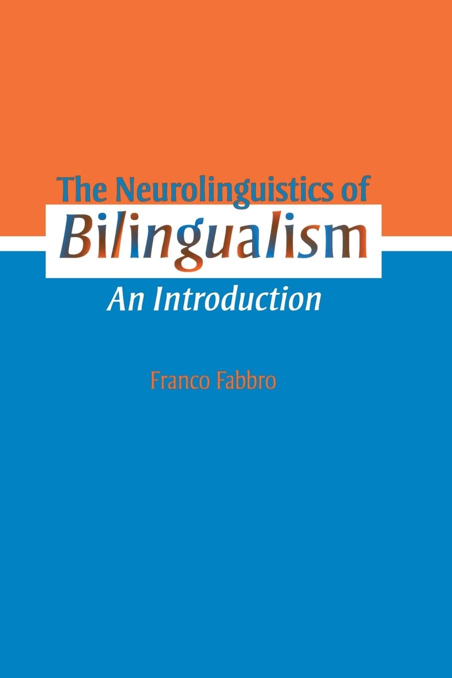 Cover: 9781138877245 | The Neurolinguistics of Bilingualism | An Introduction | Franco Fabbro