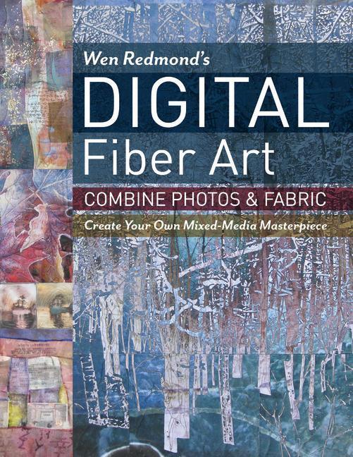 Cover: 9781617452697 | Wen Redmond's Digital Fiber Art | Wen Redmond | Taschenbuch | Englisch