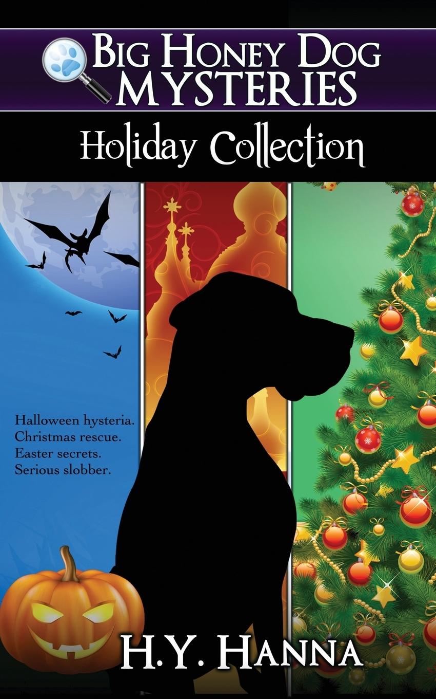 Cover: 9780994172624 | Big Honey Dog Mysteries HOLIDAY COLLECTION (Halloween, Christmas &amp;...