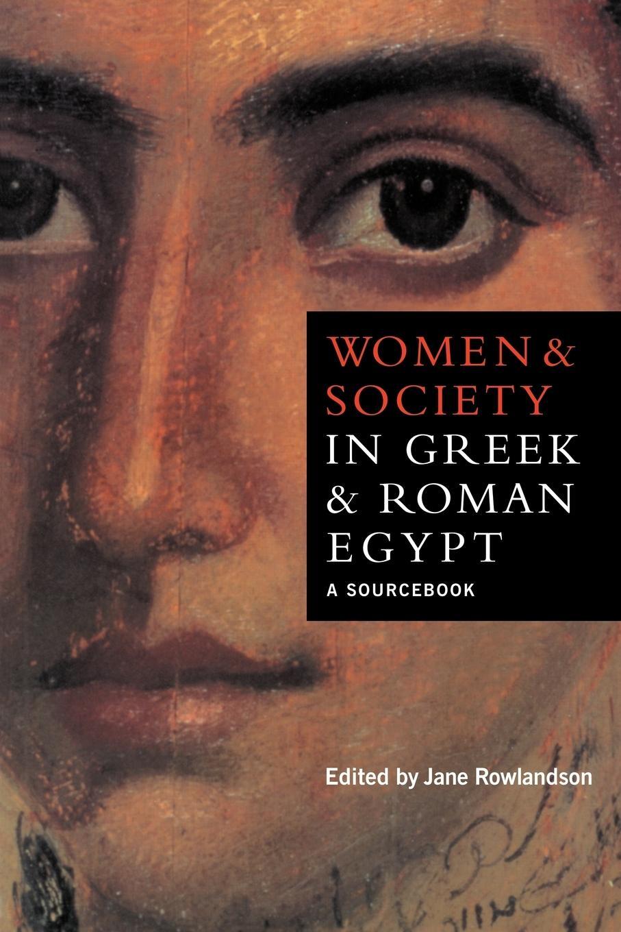 Cover: 9780521588157 | Women and Society in Greek and Roman Egypt | A Sourcebook | Rowlandson