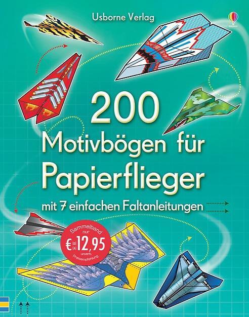 Cover: 9781782323020 | 200 Motivbögen für Papierflieger | Stück | Papierflieger-Reihe | 2015