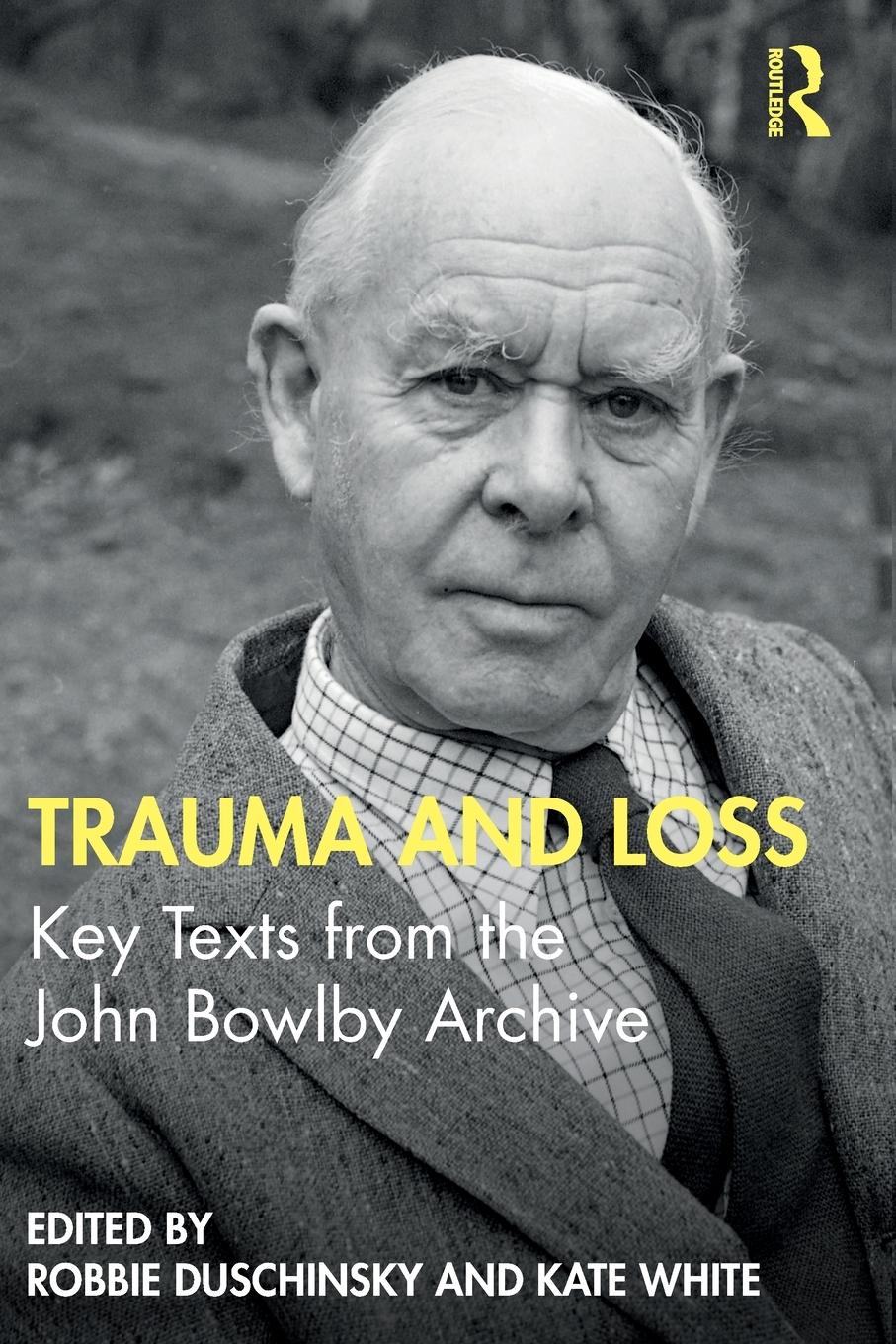 Cover: 9780367349998 | Trauma and Loss | Key Texts from the John Bowlby Archive | Taschenbuch