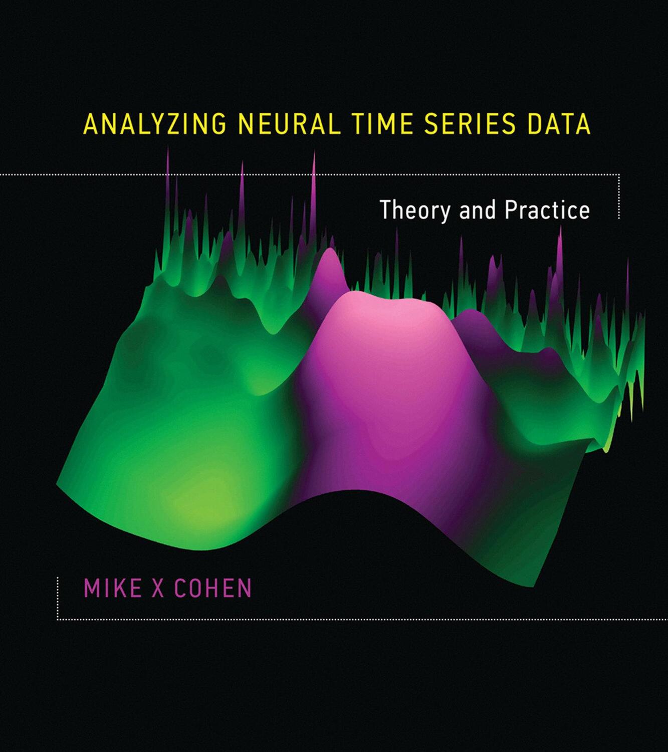 Cover: 9780262019873 | Analyzing Neural Time Series Data | Theory and Practice | Mike X Cohen