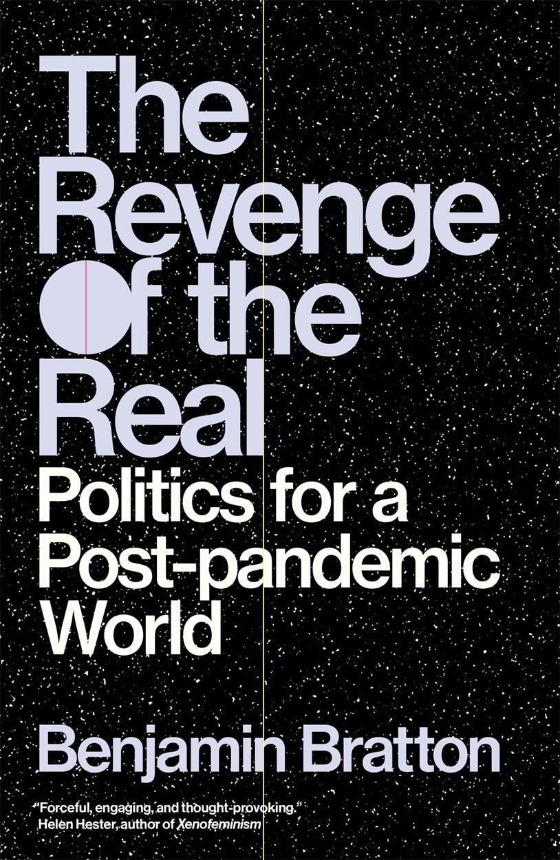 Cover: 9781839762574 | The Revenge of the Real: Politics for a Post-Pandemic World | Bratton