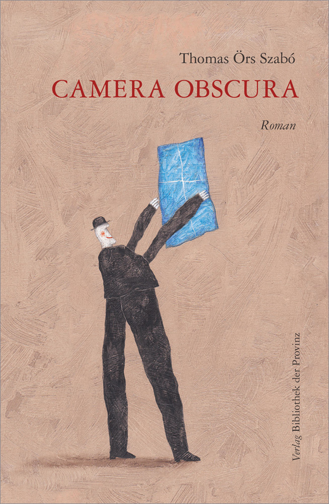 Cover: 9783991260486 | Camera Obscura | Roman | Thomas Örs Szabó | Buch | Mit Lesebändchen