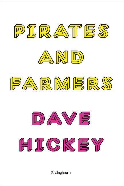 Cover: 9781905464722 | Pirates and Farmers | Essays on Taste | Dave Hickey | Taschenbuch