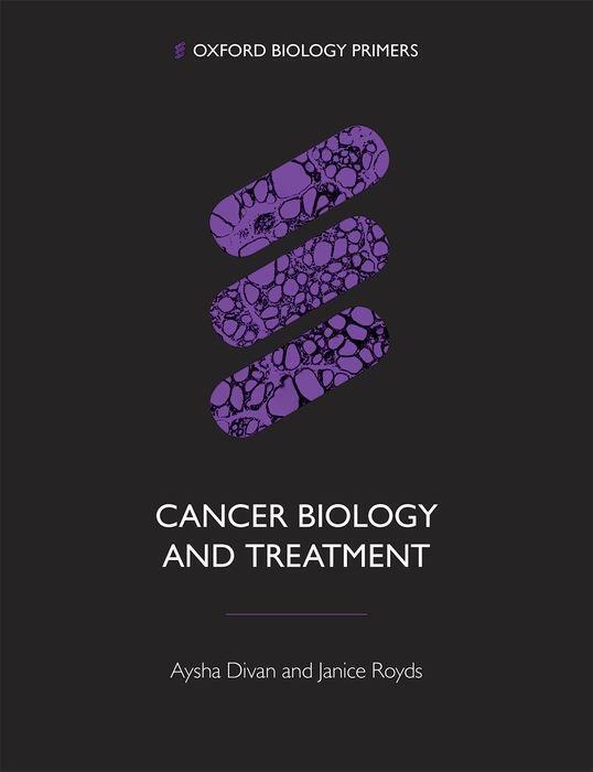 Cover: 9780198813477 | Cancer Biology and Treatment | Aysha Divan (u. a.) | Taschenbuch