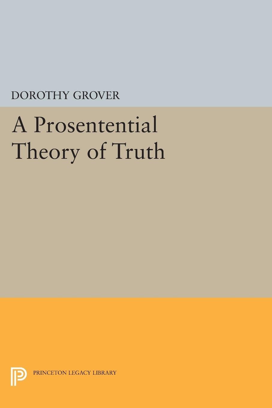 Cover: 9780691602936 | A Prosentential Theory of Truth | Dorothy Grover | Taschenbuch | 2014